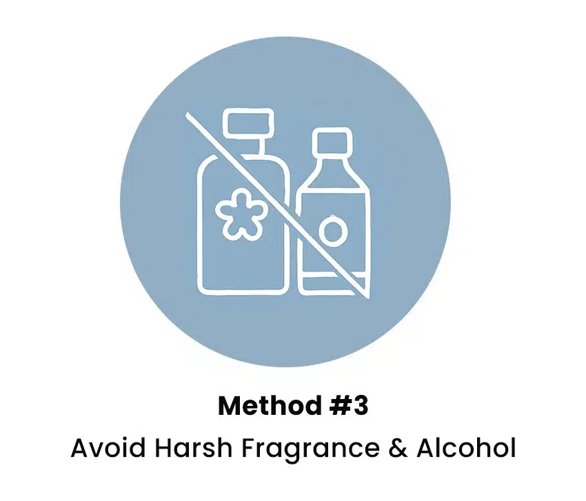 Avoid harsh ingredients
